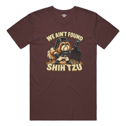 We Ain't Found Shih Tzu everyday t in Heather Cardinal