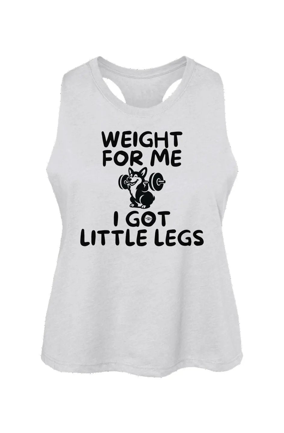 Weight for Me I Got Little Legs crop tank in Solid White Blend