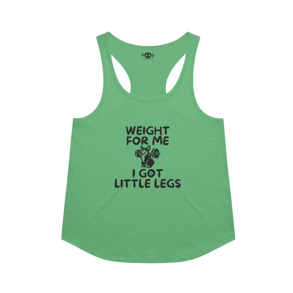 Weight for Me I Got Little Legs racerback tank in Envy