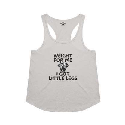 Weight for Me I Got Little Legs racerback tank in Heather White